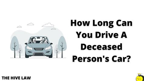 how long can you drive a deceased person's car