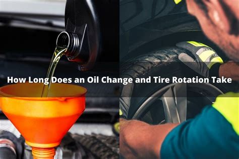 How Long Does Tire Rotation and Oil Change Take: A Comprehensive Analysis